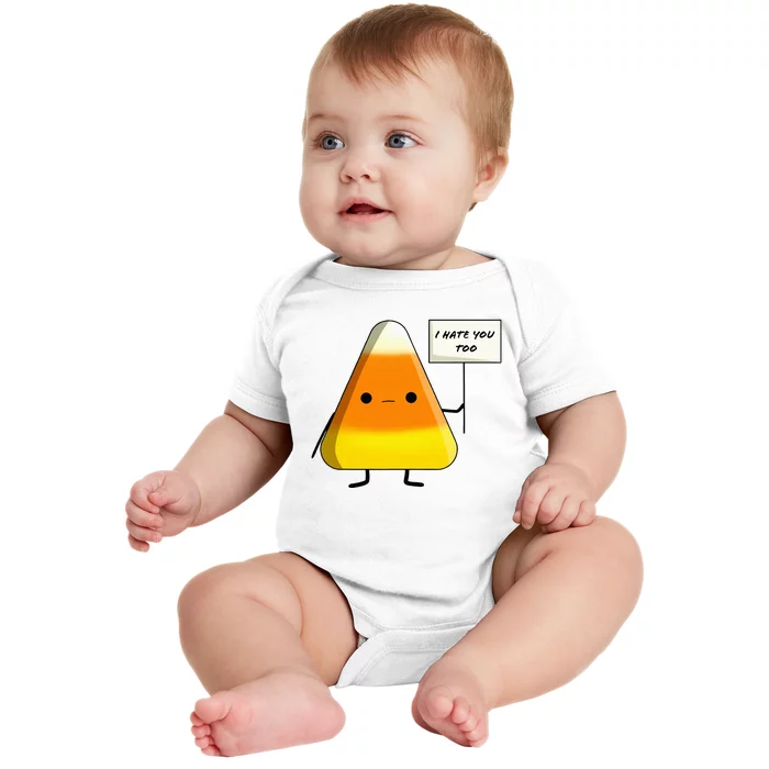 I Hate You Too Funny Halloween Candy Corn Baby Bodysuit