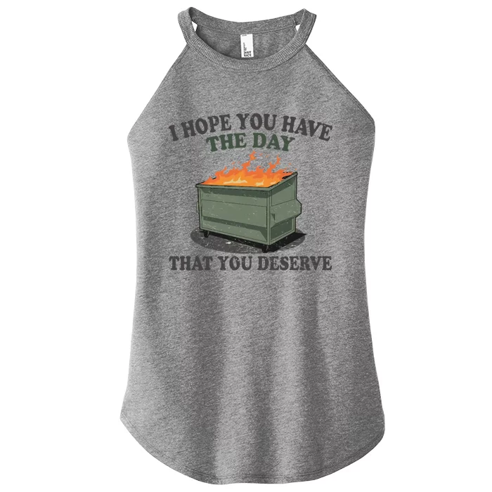 I Hope You Have The Day That You Deserve Gift Women’s Perfect Tri Rocker Tank