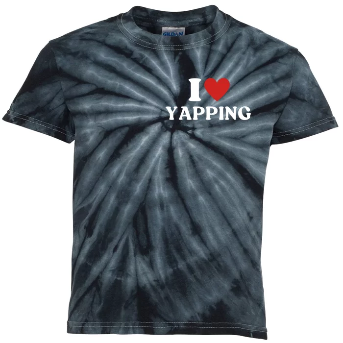 I Heart Yapping I Love Yapping Kids Tie-Dye T-Shirt