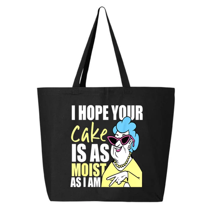 I Hope Your Cake Is As Moist As I Am Funny Grandma Mothers 25L Jumbo Tote