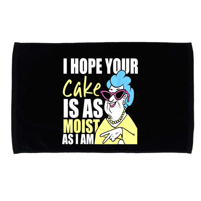 I Hope Your Cake Is As Moist As I Am Funny Grandma Mothers Microfiber Hand Towel