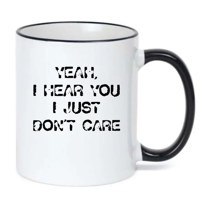 I Hear You I Just Dont Care Black Color Changing Mug