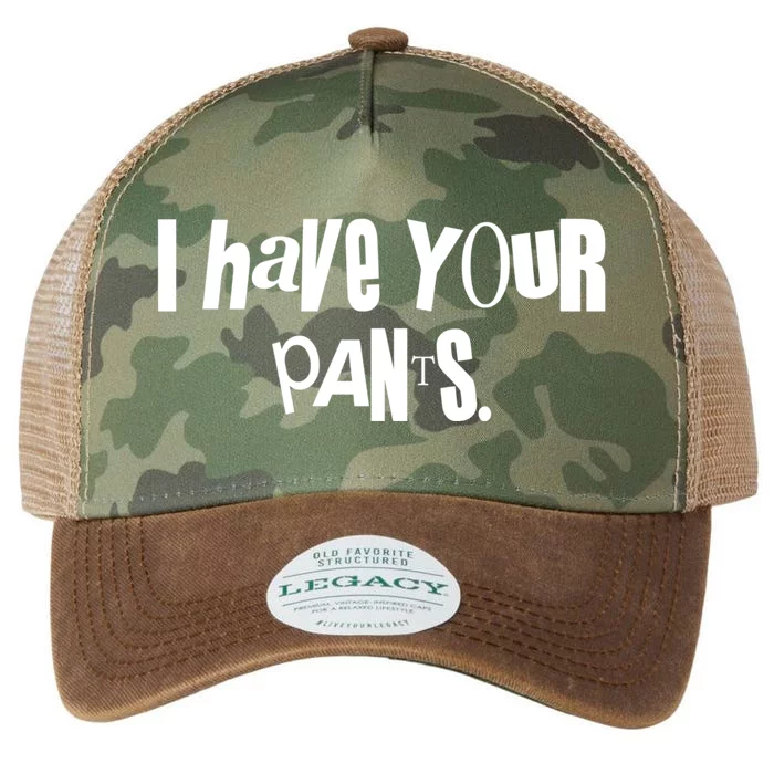 I Have Your Pants Quote Meme Legacy Tie Dye Trucker Hat