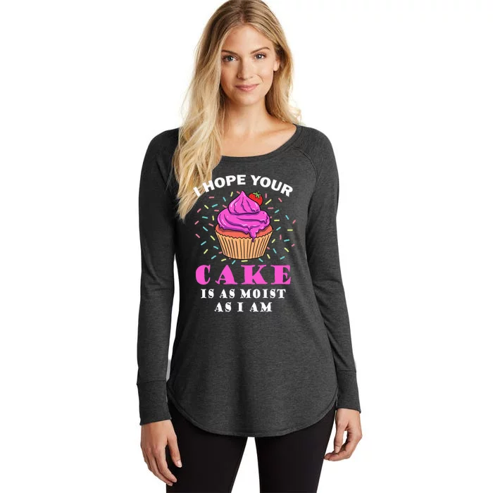 I Hope Your Cake Is As Moist As I Am Funny Baker Baking Women's Perfect Tri Tunic Long Sleeve Shirt