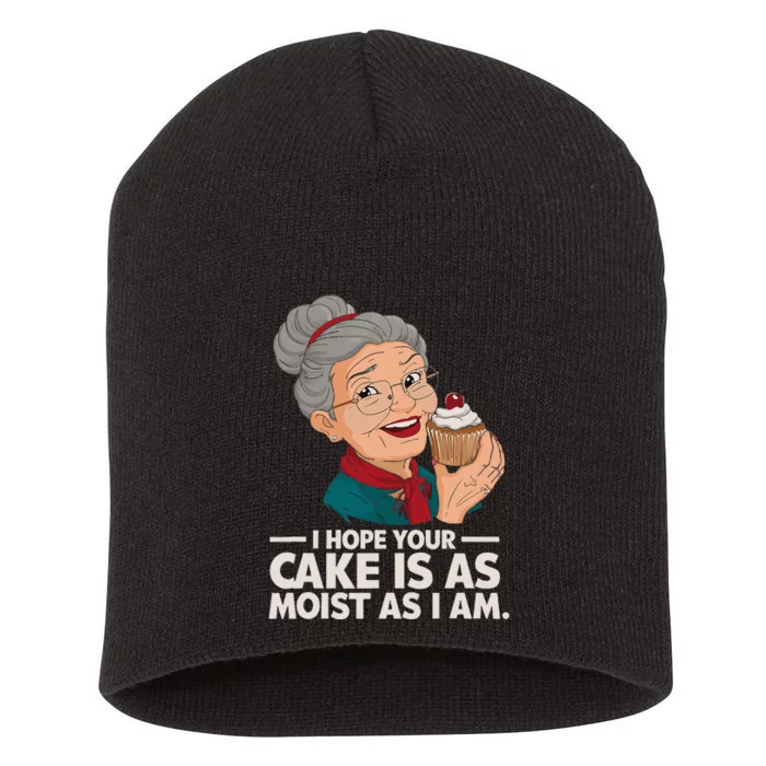 I Hope Your Cake Is As Moist As I Moist Grandma Short Acrylic Beanie