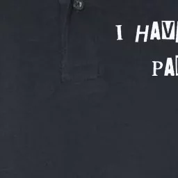 I Have Your Pants Quote Softstyle Adult Sport Polo