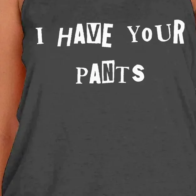 I Have Your Pants Quote Women's Knotted Racerback Tank