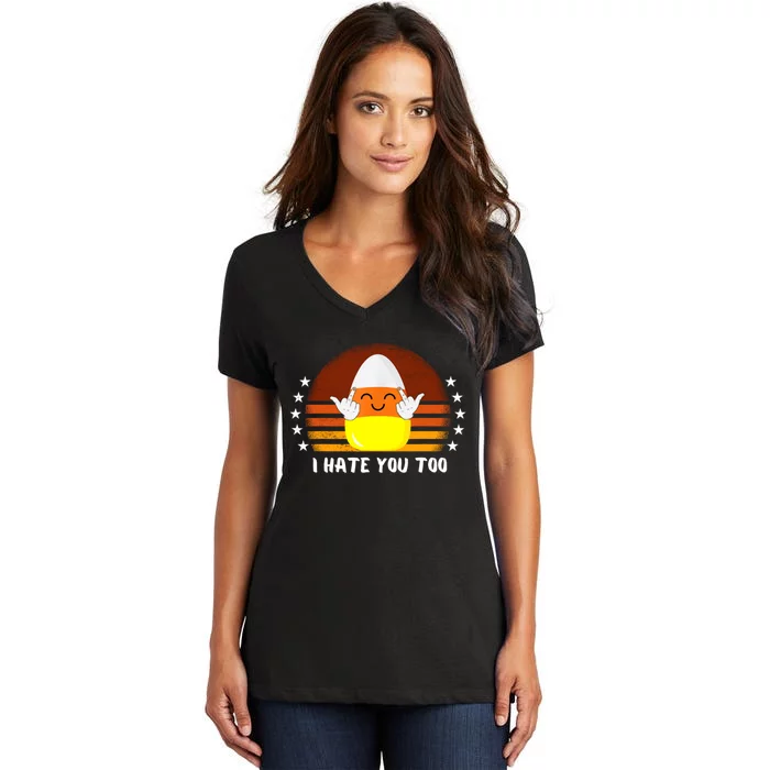 I Hate You Too Funny Halloween Candy Corn Women's V-Neck T-Shirt