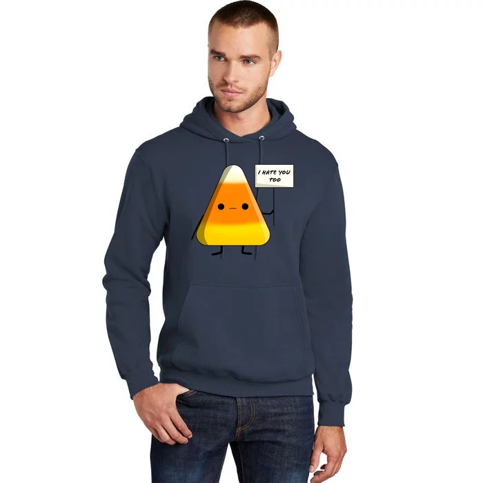 I Hate You Too Funny Halloween Candy Corn Tall Hoodie