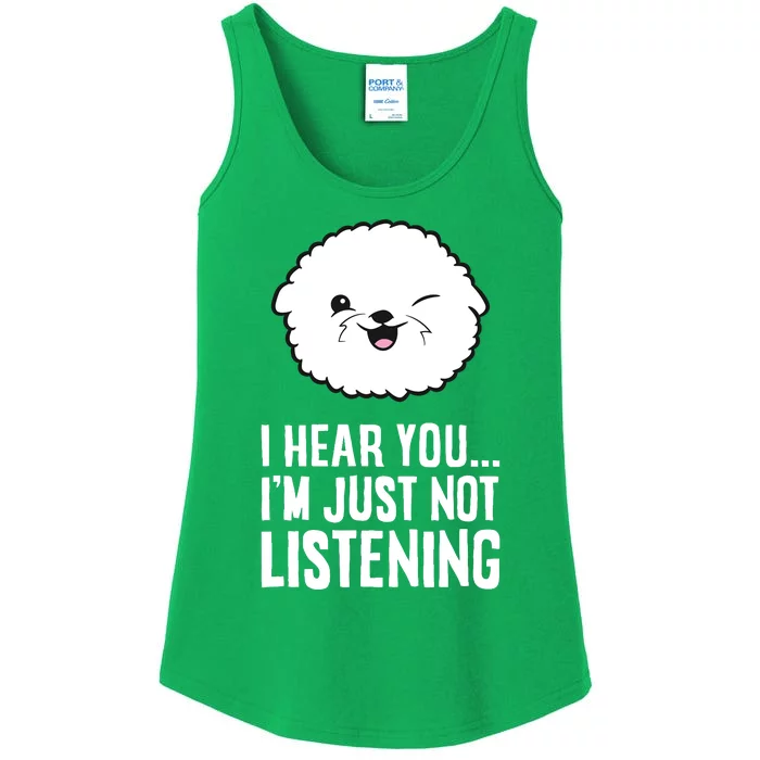 I Hear You I'm Just Not Listening Cute Bichon Frise Dog Ladies Essential Tank