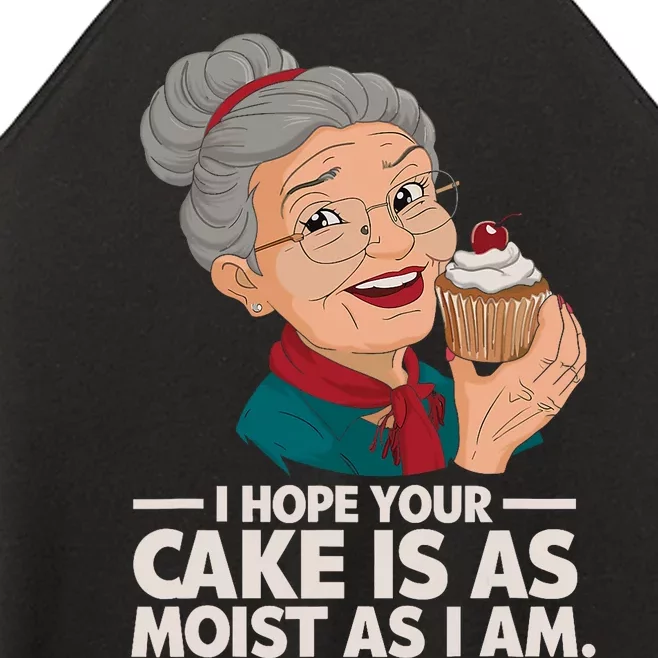 I Hope Your Cake Is As Moist As I Moist Grandma Adult Humor Women’s Perfect Tri Rocker Tank