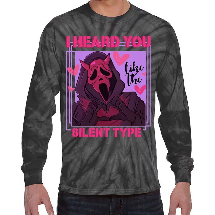 I Heard You Like The Silent Type Valentines Day Ghostface Horror Scary Movie Tie-Dye Long Sleeve Shirt