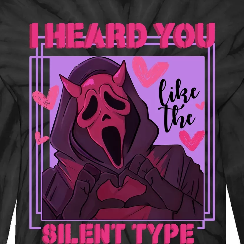 I Heard You Like The Silent Type Valentines Day Ghostface Horror Scary Movie Tie-Dye Long Sleeve Shirt