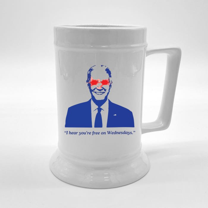 I Hear YouRe Free On Wednesdays Funny Anti Trump Front & Back Beer Stein