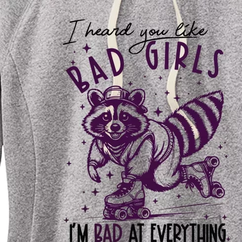 I Heard You Like Bad Girl I Am Bad At Everything Women's Fleece Hoodie