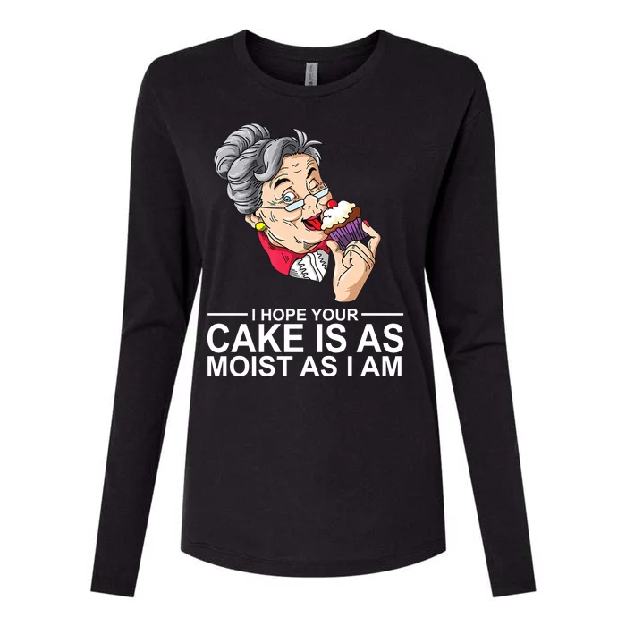 I Hope Your Cake Is As Moist As I Am Funny Womens Cotton Relaxed Long Sleeve T-Shirt