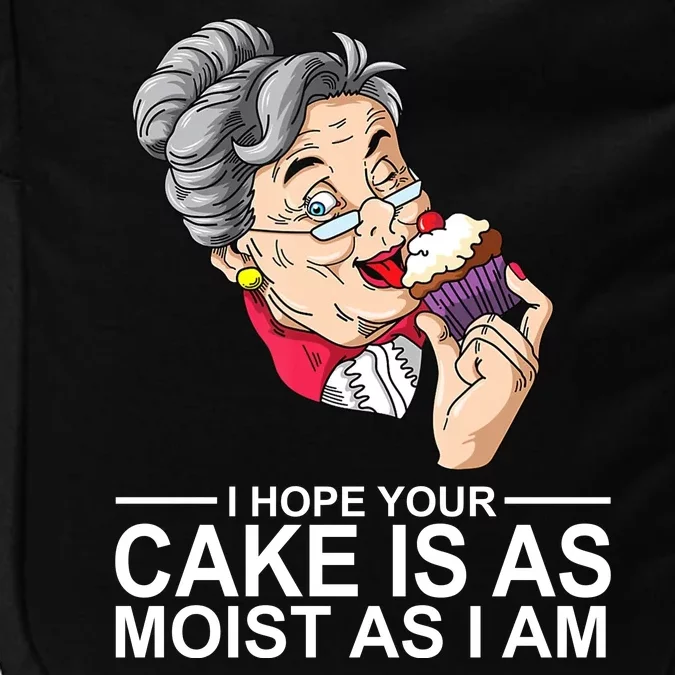 I Hope Your Cake Is As Moist As I Am Funny Impact Tech Backpack