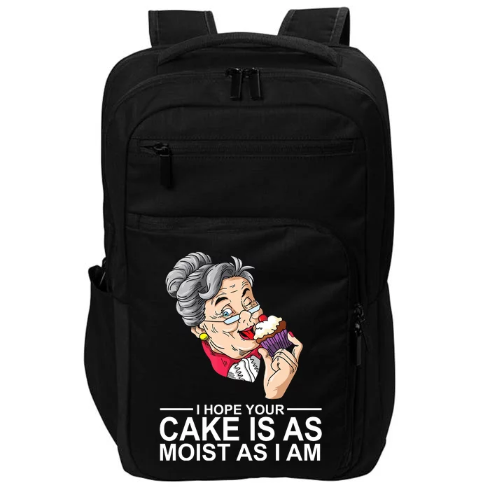 I Hope Your Cake Is As Moist As I Am Funny Impact Tech Backpack