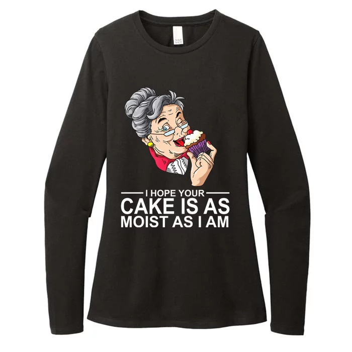 I Hope Your Cake Is As Moist As I Am Funny Womens CVC Long Sleeve Shirt