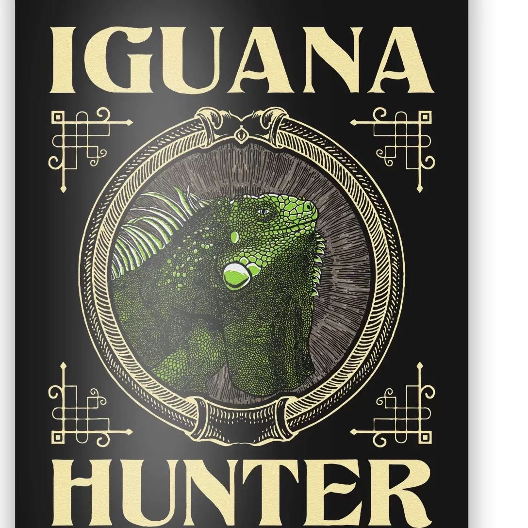 Iguana Hunter Zookeeper Reptile Animal Lover Herpetology Poster