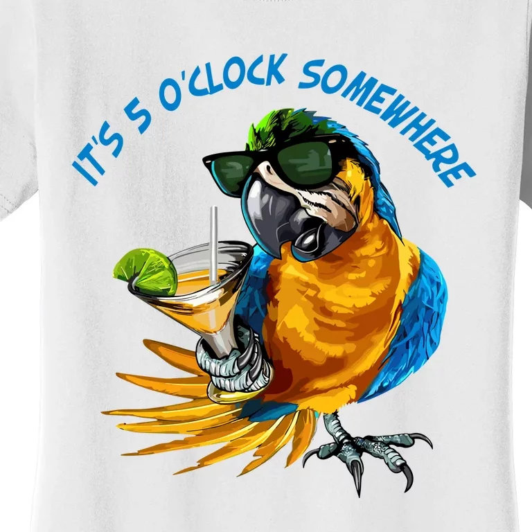 It Is 5 Oclock Somewhere Parrot Drinking Summer Vacation Women's T-Shirt