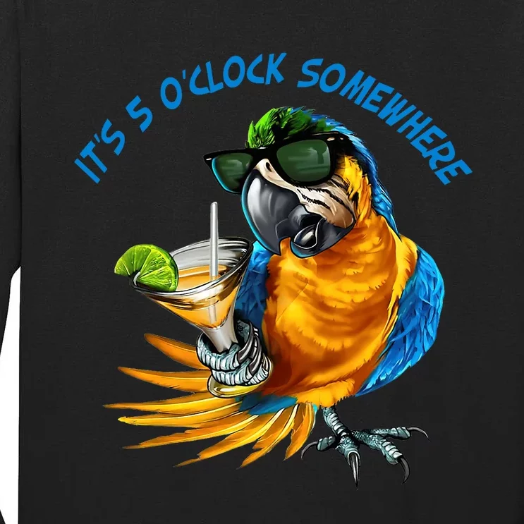 It Is 5 Oclock Somewhere Drinking Parrot Tall Long Sleeve T-Shirt