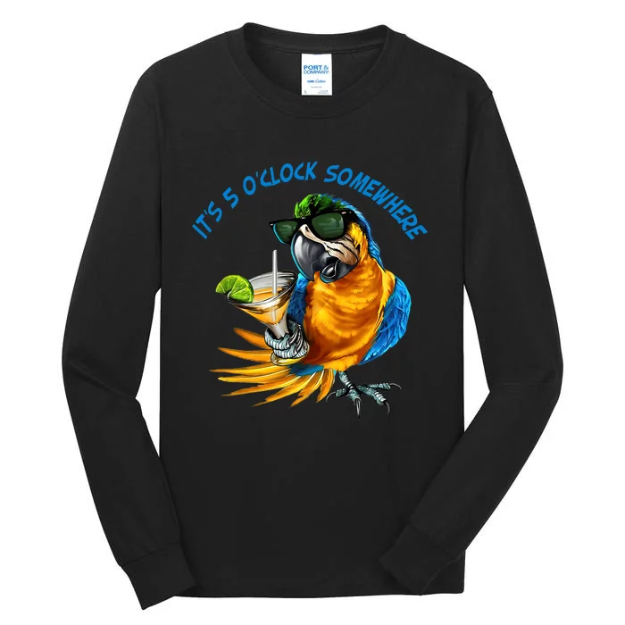 It Is 5 Oclock Somewhere Drinking Parrot Tall Long Sleeve T-Shirt