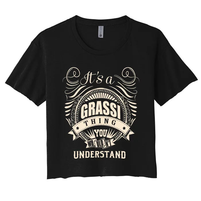 It Is A Grassi Thing Gifts Women's Crop Top Tee