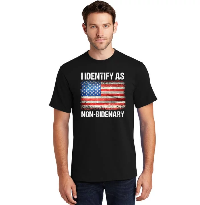 I Identify As NonBidenary Shirt Funny Anti Biden Tall T-Shirt