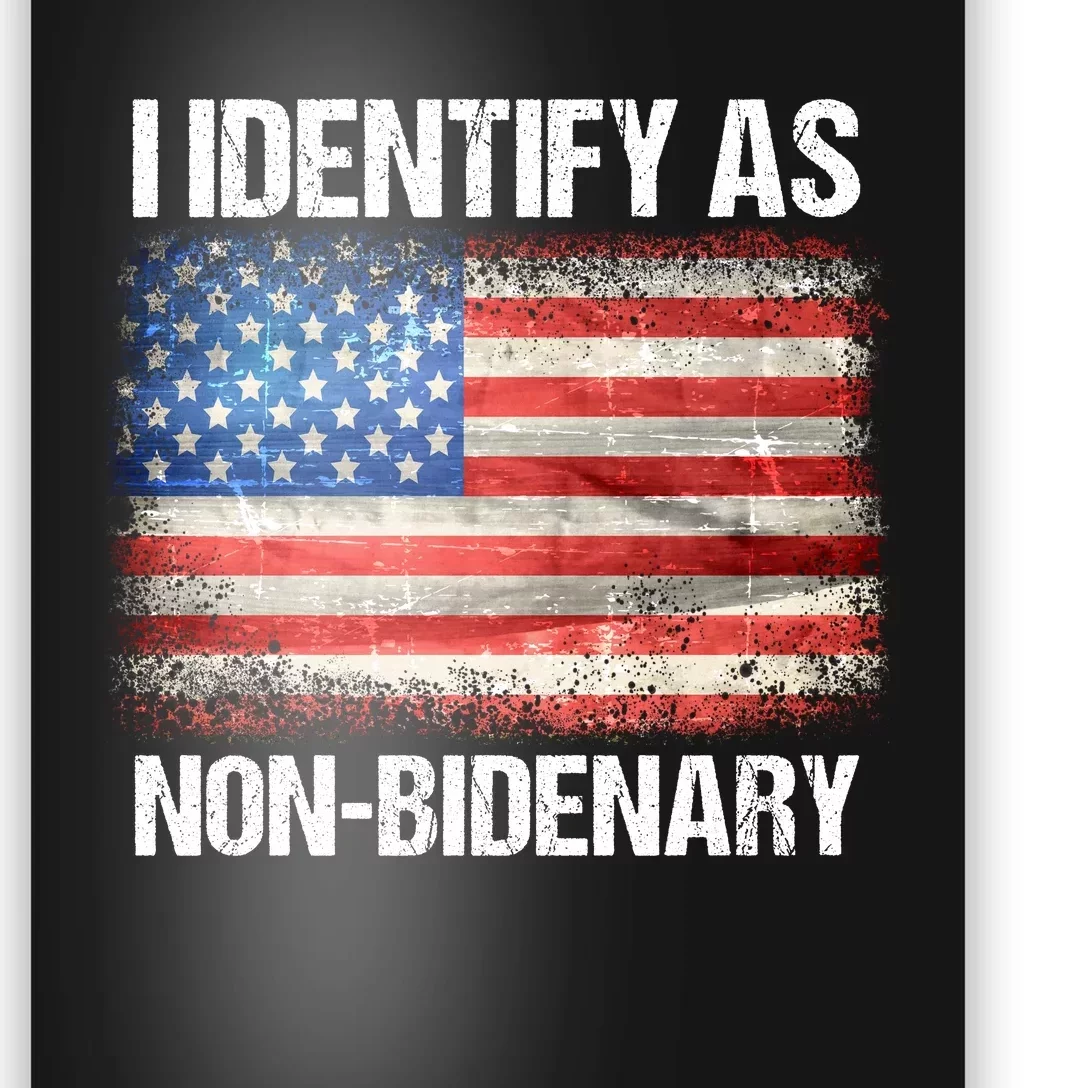 I Identify As NonBidenary Shirt Funny Anti Biden Poster