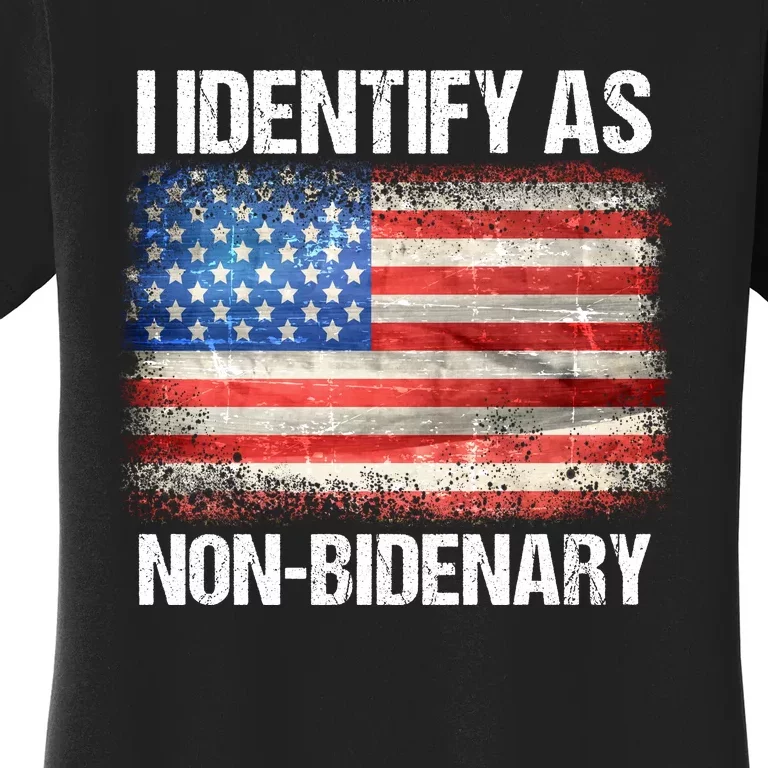I Identify As NonBidenary Shirt Funny Anti Biden Women's T-Shirt