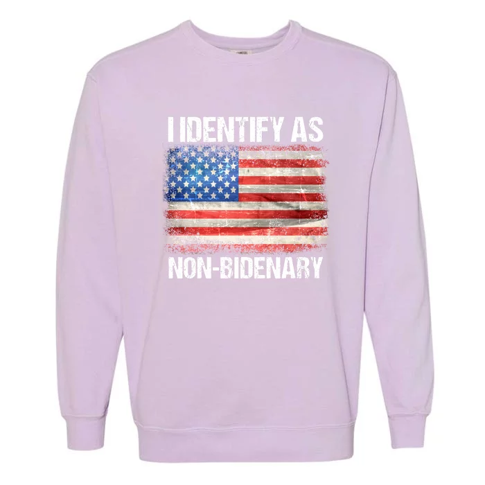 I Identify As NonBidenary Shirt Funny Anti Biden Garment-Dyed Sweatshirt