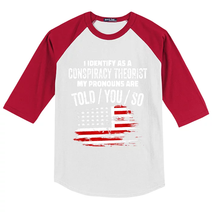 I Identify As A Conspiracy Theorist Pronouns Are Told You So Kids Colorblock Raglan Jersey