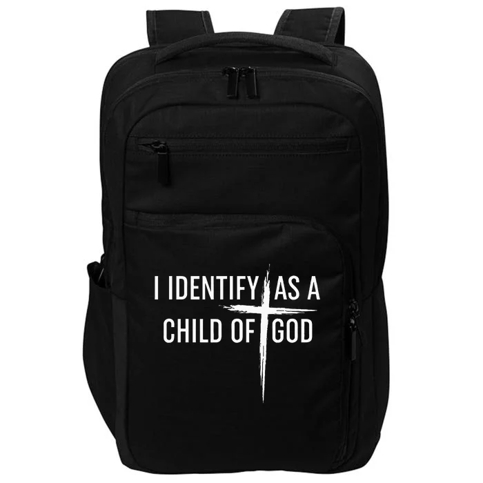 I Identify As A Child Of God Christian Funny Impact Tech Backpack