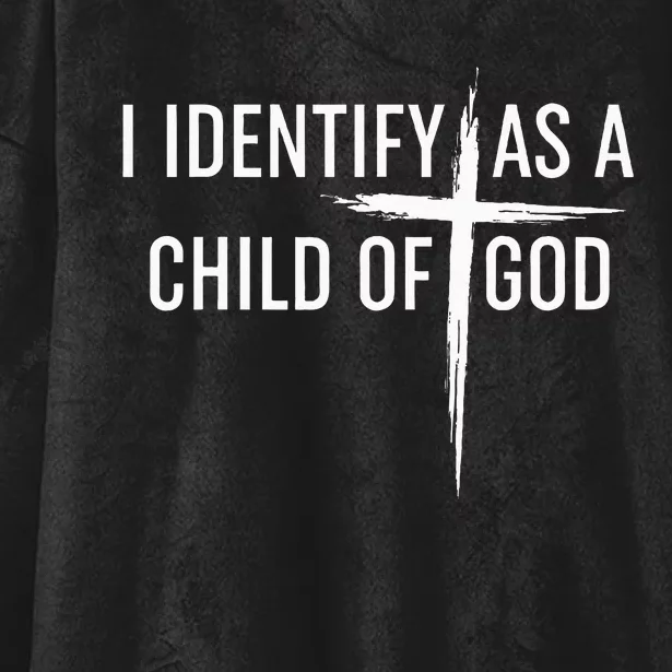 I Identify As A Child Of God Christian Funny Hooded Wearable Blanket