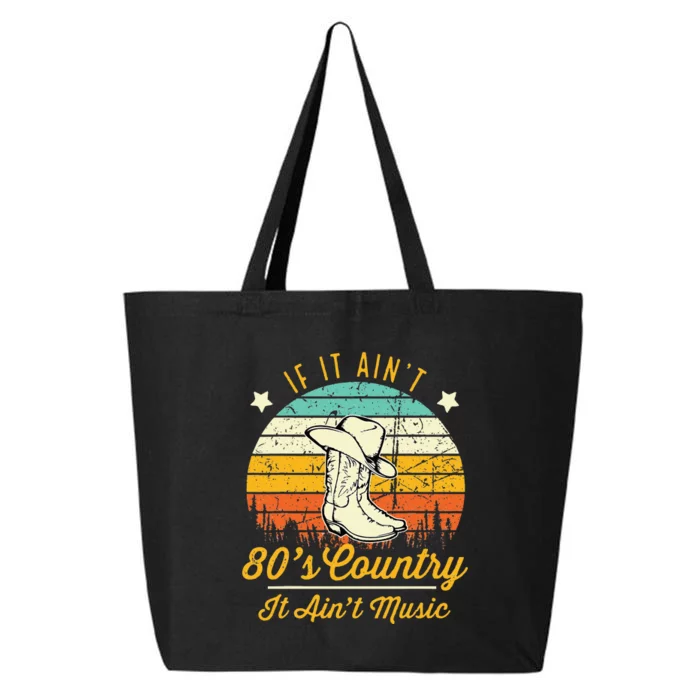 If It AinT 80s Country It AinT Music 25L Jumbo Tote