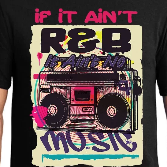 If It AinT R&B It AinT No Music 80s 90s Oldschool Graffiti Pajama Set