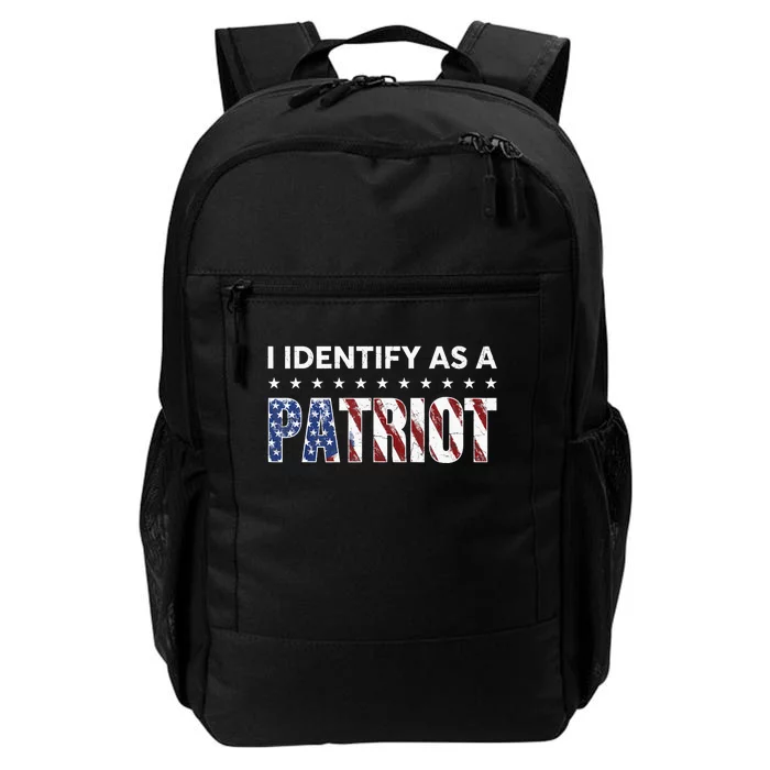 I Identify As A Patriot American Flag Patriotism Patriotic Daily Commute Backpack