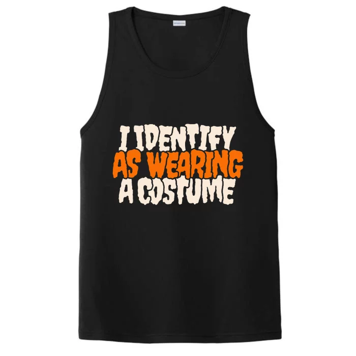 I Identify As Wearing A Costume Funny Fancy Dress Halloween Performance Tank