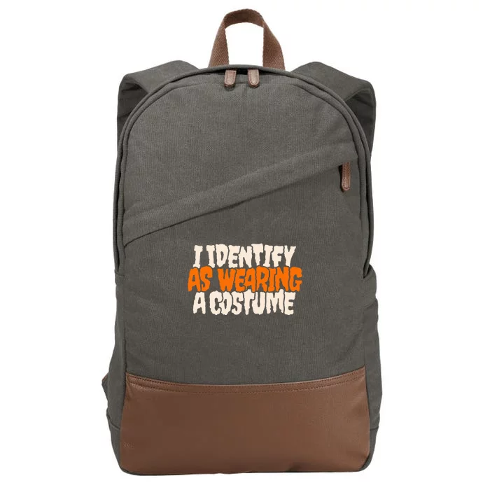 I Identify As Wearing A Costume Funny Fancy Dress Halloween Cotton Canvas Backpack