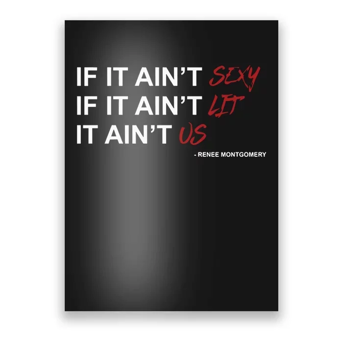 If It Aint Sexy If It Aint Lit It Aint Us Poster