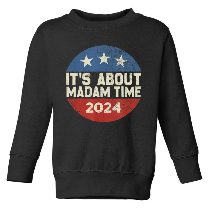 ItS Is About Madam Time Toddler Sweatshirt