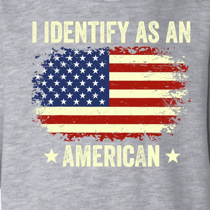 I Identify As An American Proud American Toddler Hoodie