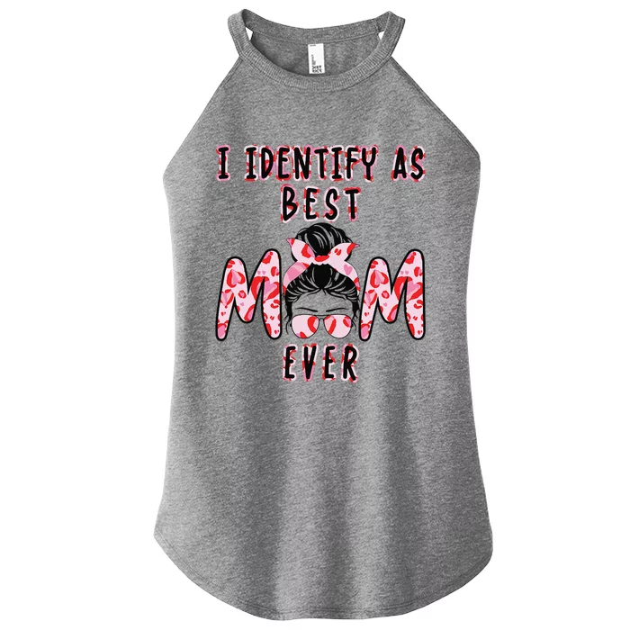 I identify as Best Mom Ever Gift for wo Mothers Day Women’s Perfect Tri Rocker Tank