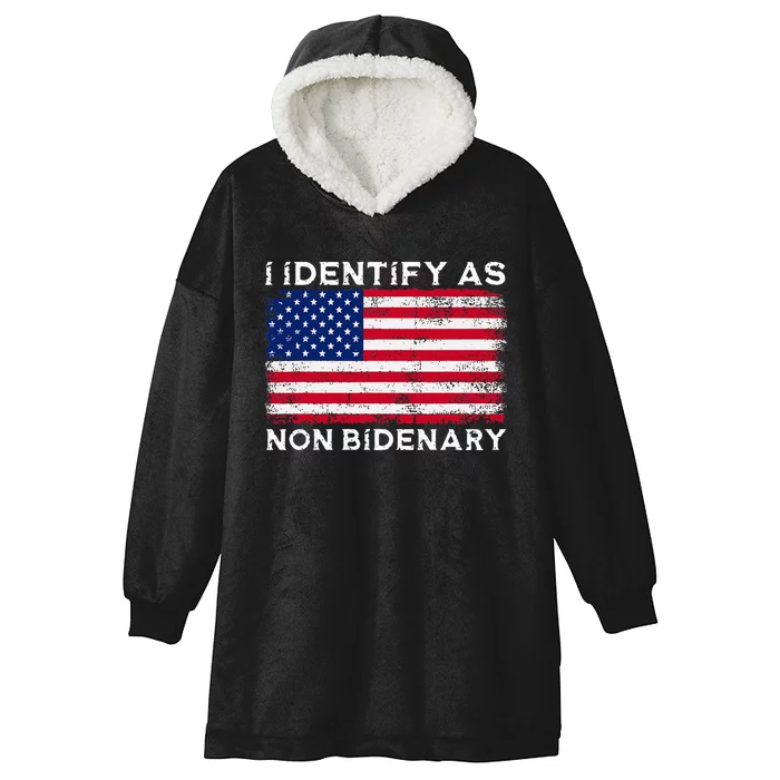 I Identify As Non Bidenary Patriot American Flag 4th Of July Hooded Wearable Blanket