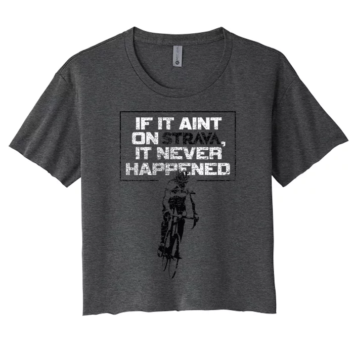 If It Aint On Strava It Never Happened Retro Cycling Women's Crop Top Tee