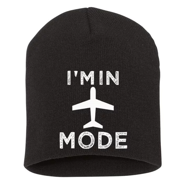 IM In Airplane Mode Funny Vacation Airport Traveling Short Acrylic Beanie