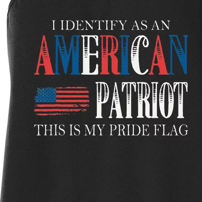 I Identify As An American Patriot And This Is My Pride Flag Women's Racerback Tank