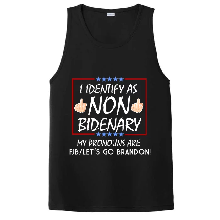 I Identify As Non Bidenary Funny My Pronouns Are FJB Lets Go Brandon Performance Tank