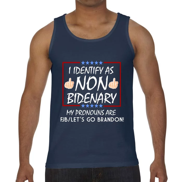 I Identify As Non Bidenary Funny My Pronouns Are FJB Lets Go Brandon Comfort Colors® Tank Top